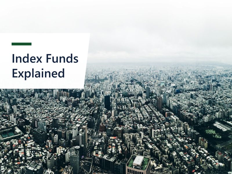 Index Funds Explained: What They Are and Why They Are So Widely Recommended