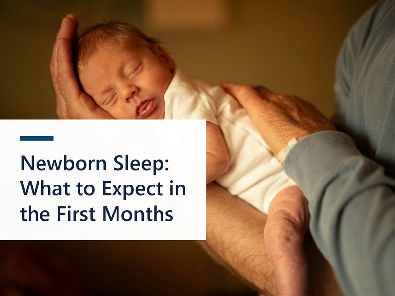 Newborn Sleep: What to Expect in the First Months