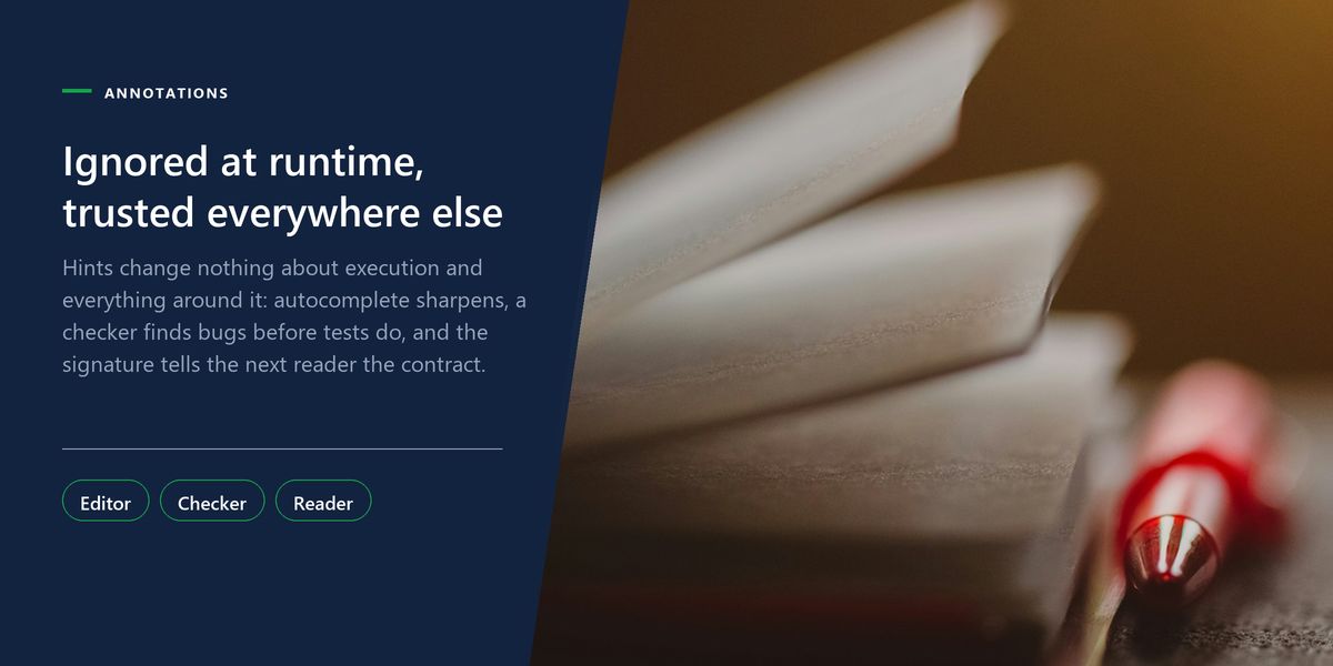 A red pen resting in the fanned pages of a book, beside a panel on type hints being ignored at runtime and trusted everywhere else